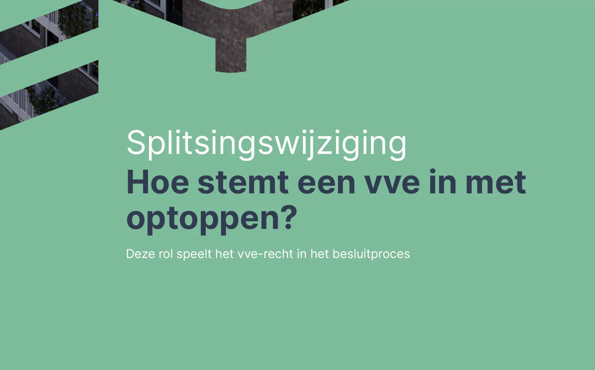 Titelbeeld over de splitsingswijziging die nodig is als een vve instemt met optoppen.